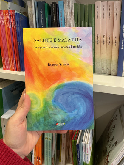 Salute e malattia, In rapporto a vicende umane e karmiche, Rudolf Steiner
