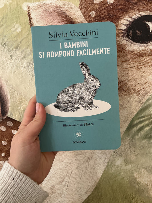 I bambini si rompono facilmente, Silvia Vecchini